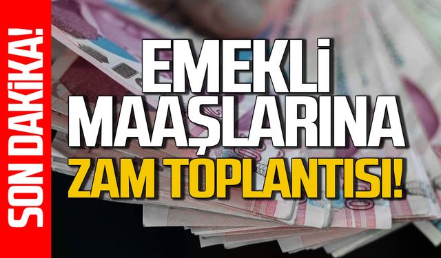 Emekli maaşlarına zam için toplantı yapılacak!