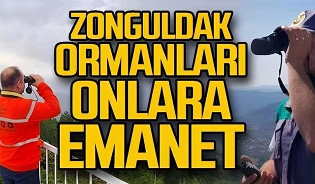 Zonguldak ormanları işte böyle izleniyor!