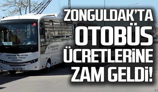 Zonguldak Özel Halk Otobüslerine zam!