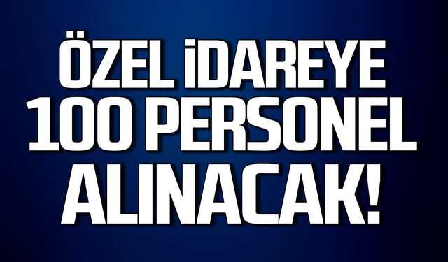 Bartın İl Özel İdaresi 100 personel alacak!