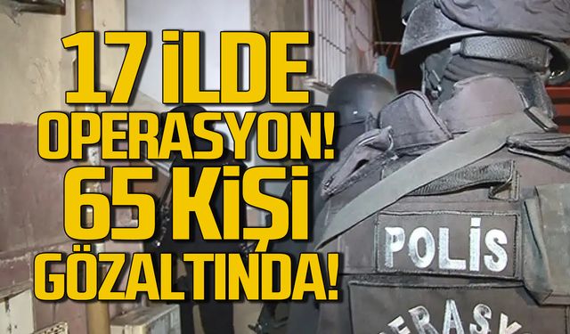 17 ilde Gürz-9 operasyonu! 65 gözaltı!