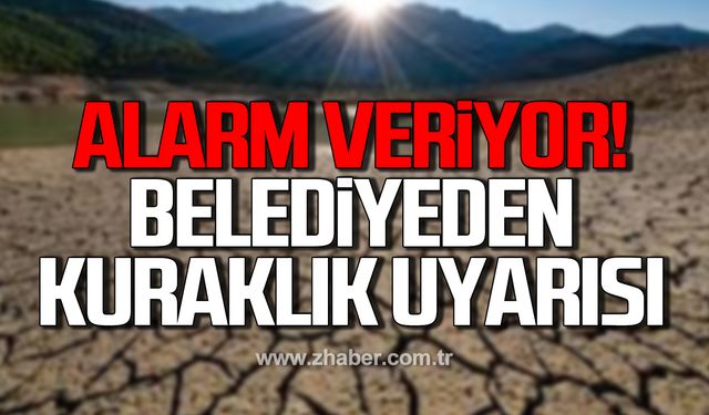 Alarm veriyor! Bartın Belediyesi'nden kuraklık uyarısı!