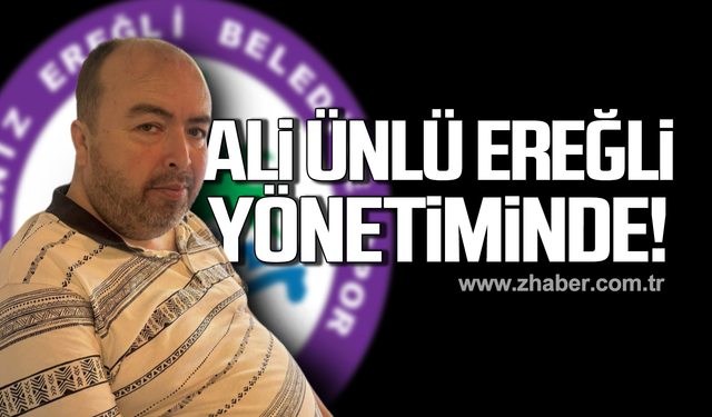 Ali Ünlü Ereğli yönetiminde!