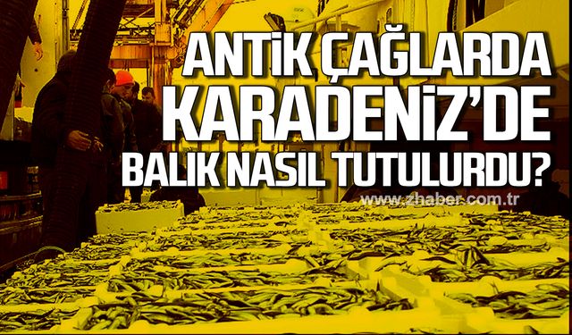 Antik çağlarda Karadeniz'de balık nasıl tutulurdu?