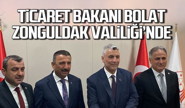 Ticaret Bakanı Ömer Bolat Zonguldak Valiliği'nde