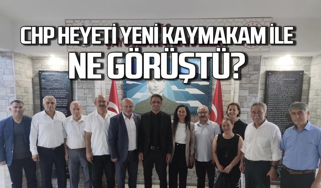 CHP Çaycuma heyeti yeni kaymakam ile ne görüştü?