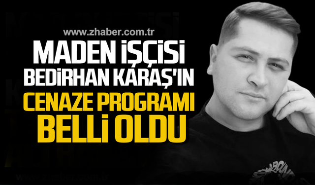 Maden işçisi Bedirhan Karaş'ın cenaze programı belli oldu!