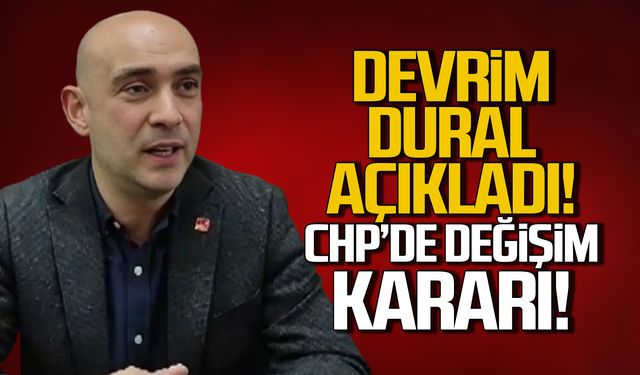 CHP'de değişim kararı! Devrim Dural açıkladı!