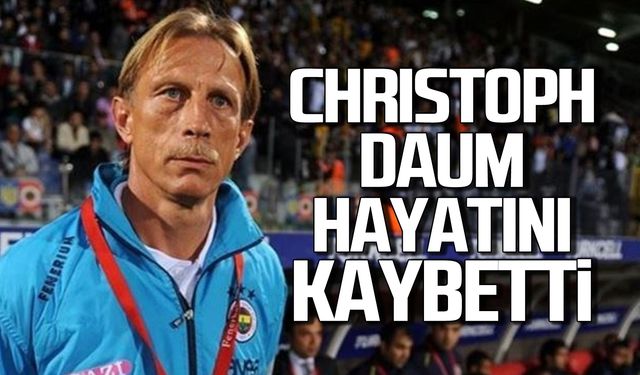 Christoph Daum hayatını kaybetti