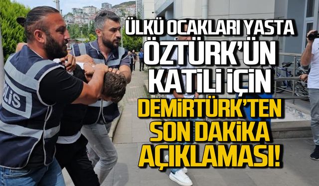 Öztürk'ün katili için MHP'li Rahman Demirtürk'ten son dakika açıklaması?