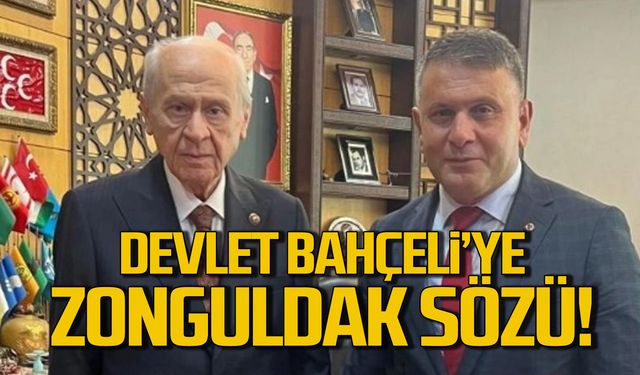 Öztürk'ten Devlet Bahçeli'ye Zonguldak sözü!