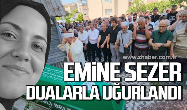 Emine Sezer dualarla uğurlandı!