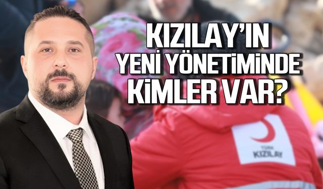 Kızılay'ın yeni yönetiminde kimler var?