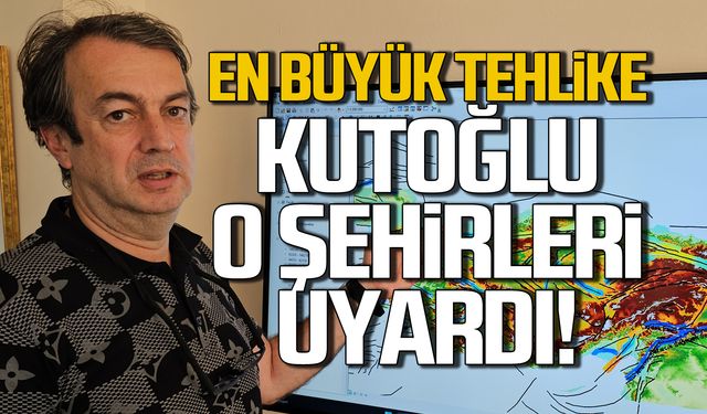 Prof Dr. Kutoğlu deprem tehlikesi olan bölgeyi açıkladı