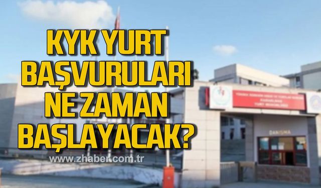 2024-2025 KYK yurt ve burs başvuruları ne zaman başlayacak?