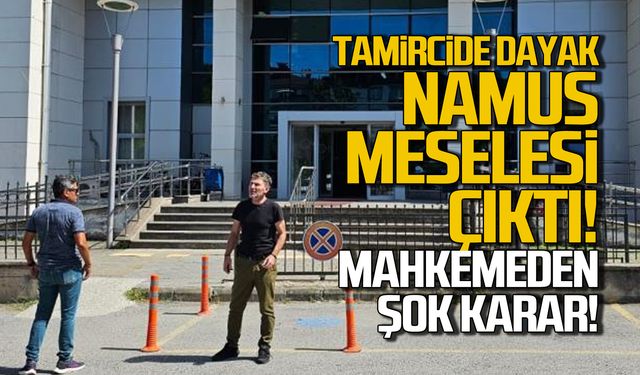 Tamircide dayak namus davası çıktı! Mahkemeden şok karar!