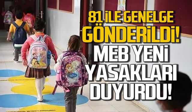 81 ile genelge! MEB yeni yasakları duyurdu!