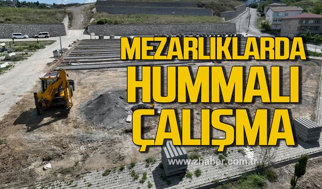 Kdz. Ereğli Belen Mezarlığı'nda hummalı çalışma!