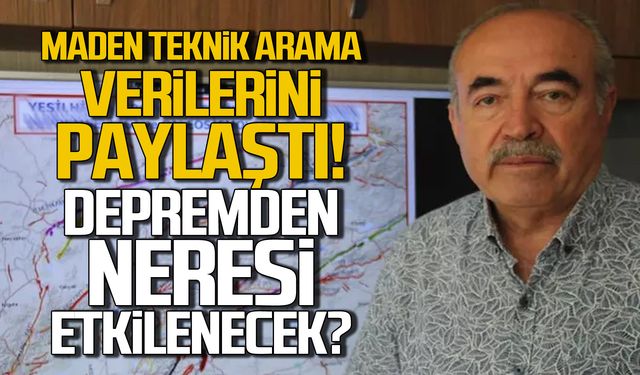 MTA verilerini paylaştı! Depremden neresi etkilenecek?