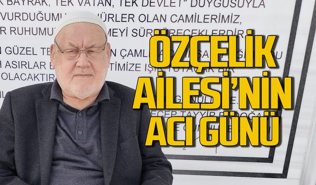 Ahmet Özçelik hayatını kaybetti