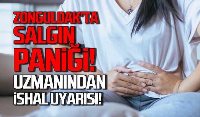 Zonguldak'ta salgın paniği! Uzmanından ishal uyarısı!