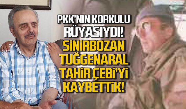 Gazi Tuğgeneral Tahir Çebi hayatını kaybetti