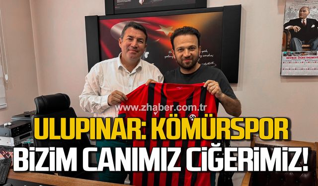 Ulupınar: Kömürspor bizim canımız ciğerimiz!