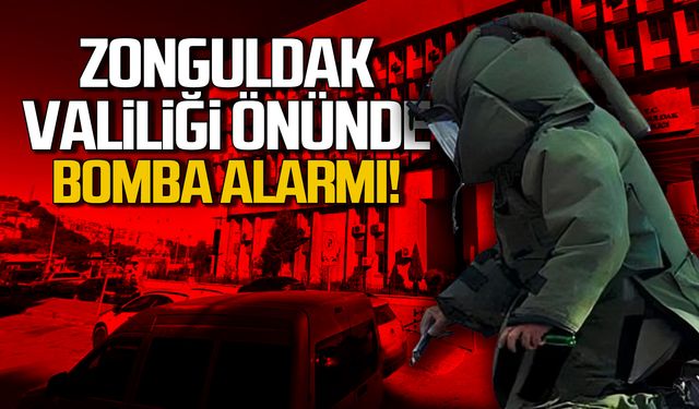 Zonguldak Valiliği önünde 'Bomba' alarmı!