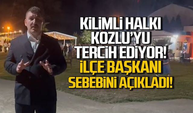 Kilimli halkı Kozlu'yu tercih ediyor! İlçe başkanı sebebini açıkladı!