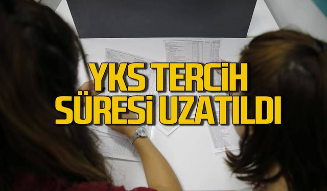 YKS tercih süresi uzatıldı