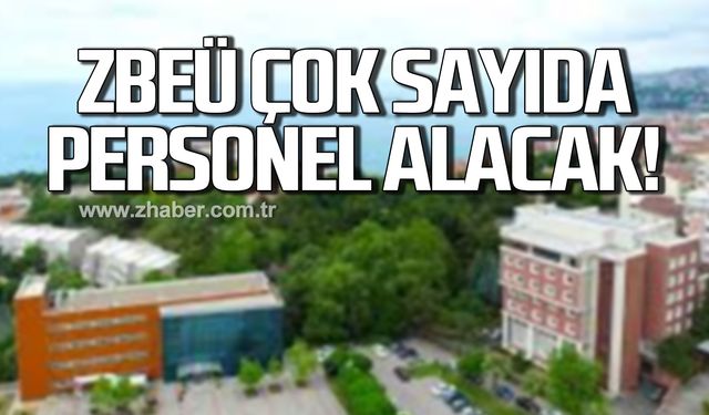 ZBEÜ çok sayıda personel alacak!