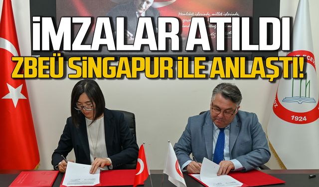 ZBEÜ Singapur ile anlaştı!