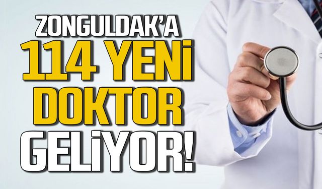 Zonguldak'a 114 yeni doktor geliyor!