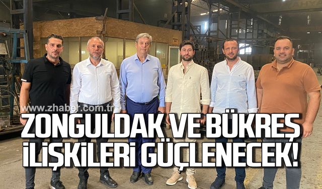 Zonguldak ve Bükreş ilişkileri güçlenecek!