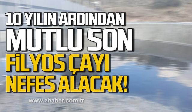 10 yıllık mücadelede mutlu son! Filyos Çayı'na arıtma tesisi!