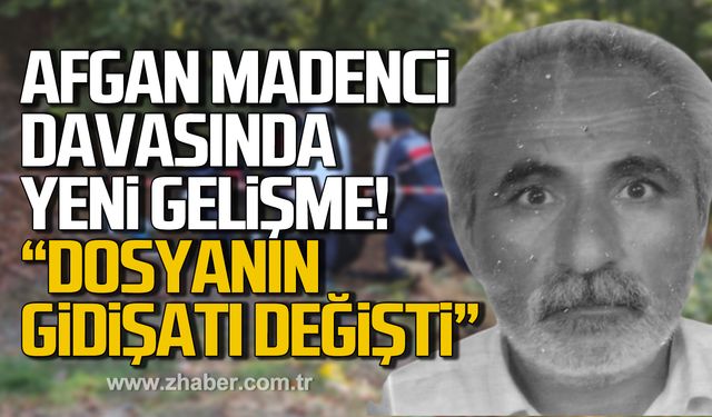 Afgan madenci Vezir Mohammad Nourtani davasında yeni gelişme! "Dosyanın gidişatı değişti"