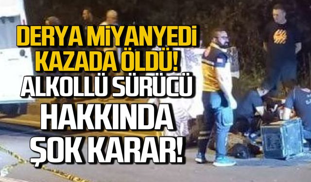 Derya Miyanyedi’nin ölümüne neden olan alkollü sürücü tutuklandı!