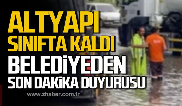 Altyapı sınıfta kaldı! Belediyeden son dakika duyurusu!