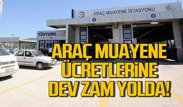 TÜVTÜRK araç muayene ücretlerine zam yolda!