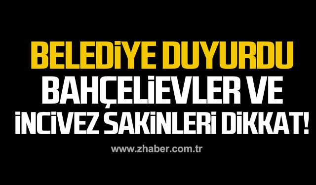 Bahçelievler ve İncivez sakinleri dikkat! Belediyeden su kesintisi duyurusu!