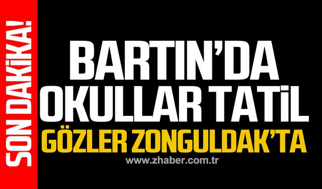 1 Ekim Salı günü Bartın'da okullar tatil edildi!