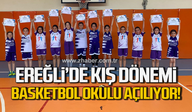 Ereğli’de Kış Dönemi Basketbol Okulu açılıyor!