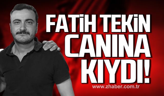 Çaycuma'da Fatih Tekin canına kıydı!