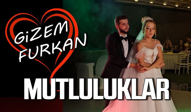 Gizem Çetin ve Furkan Terzi dünyaevine girdi