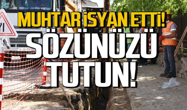 Muhtar isyan etti! "Doğalgaz sözü yerine getirilsin"