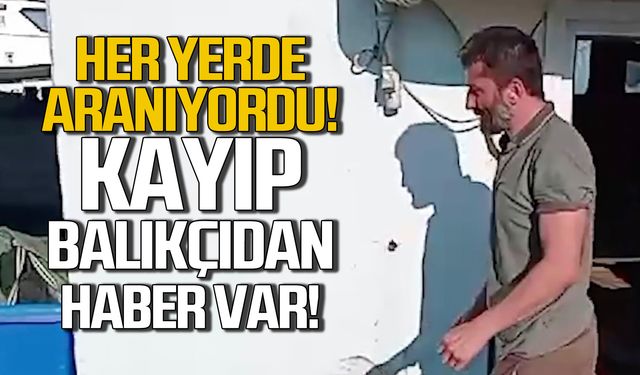 Her yerde aranıyordu. Kayıp balıkçı Baykal Özdemir'den haber var!