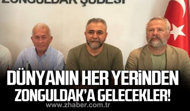 Dünyanın her yerinden Zonguldak'a gelecekler!