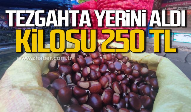 Kestane tezgahlardaki yerini aldı! Kilosu 250 TL!