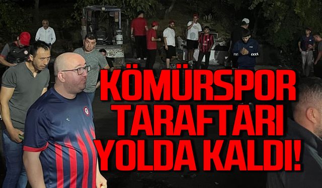 Zonguldak Kömürspor taraftar otobüsü arıza yaptı!