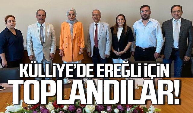 Ereğli için Külliye'de bir araya geldiler!